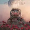 About FOUND MYSELF Song